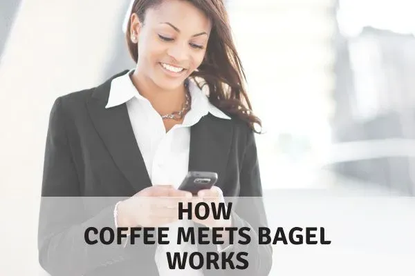 How Coffee Meets Bagel Works text overlay on a photo of a pretty woman checking her phone